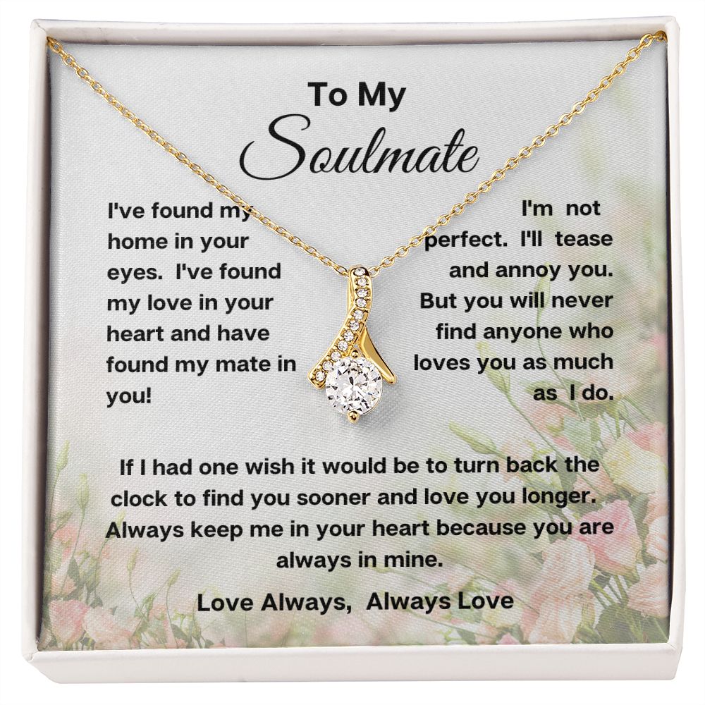 Alluring Beauty  Necklace  To My Soulmate